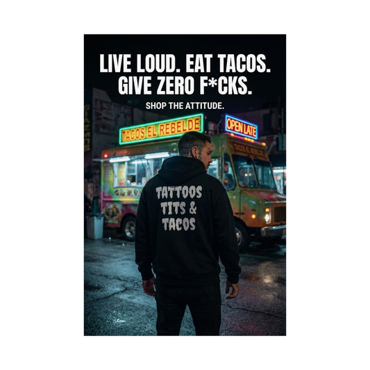 "Live Loud. Eat Tacos. Give Zero F*cks." - Wall Art