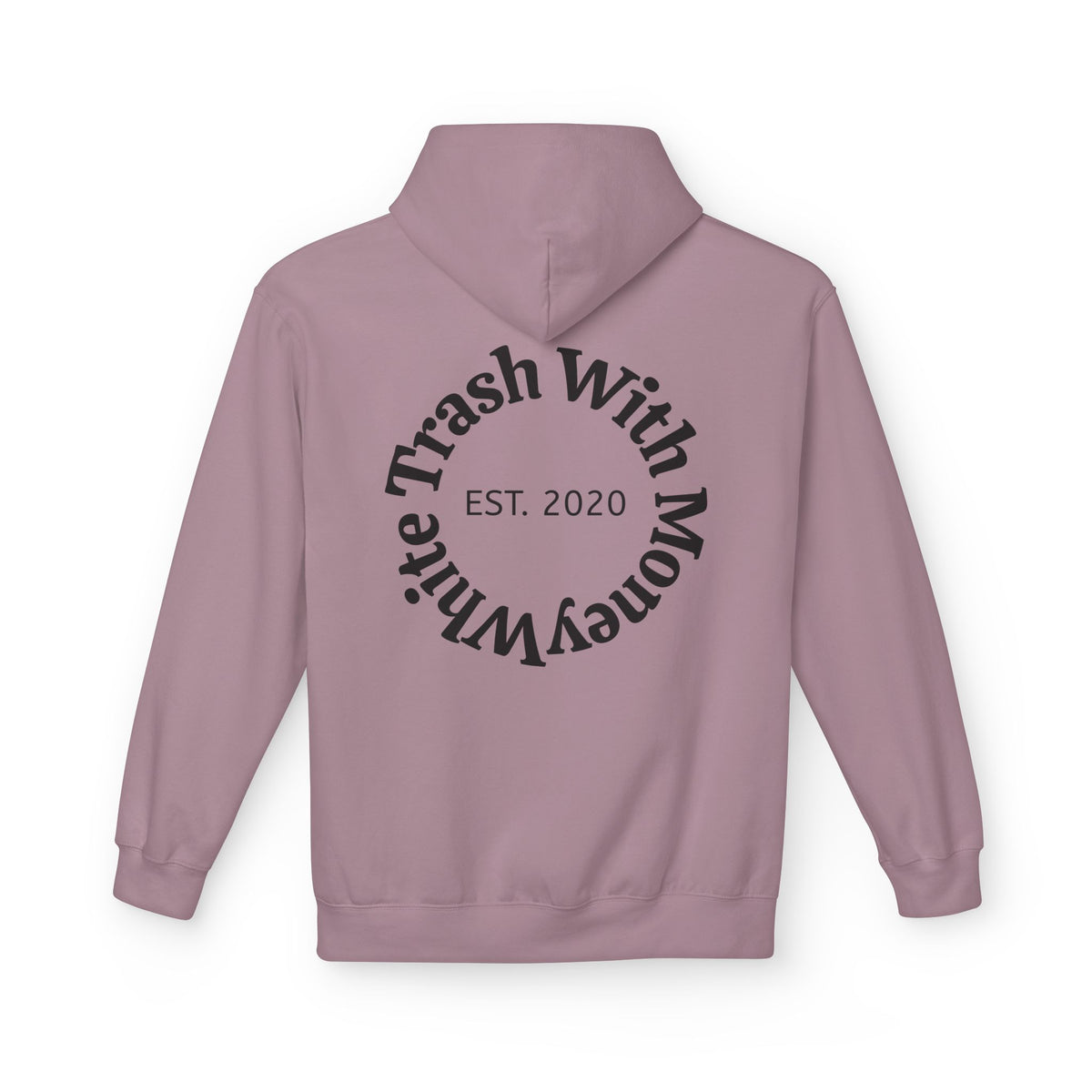 White Trash With Money Hoodie — Circular Back Logo, Est. 2020