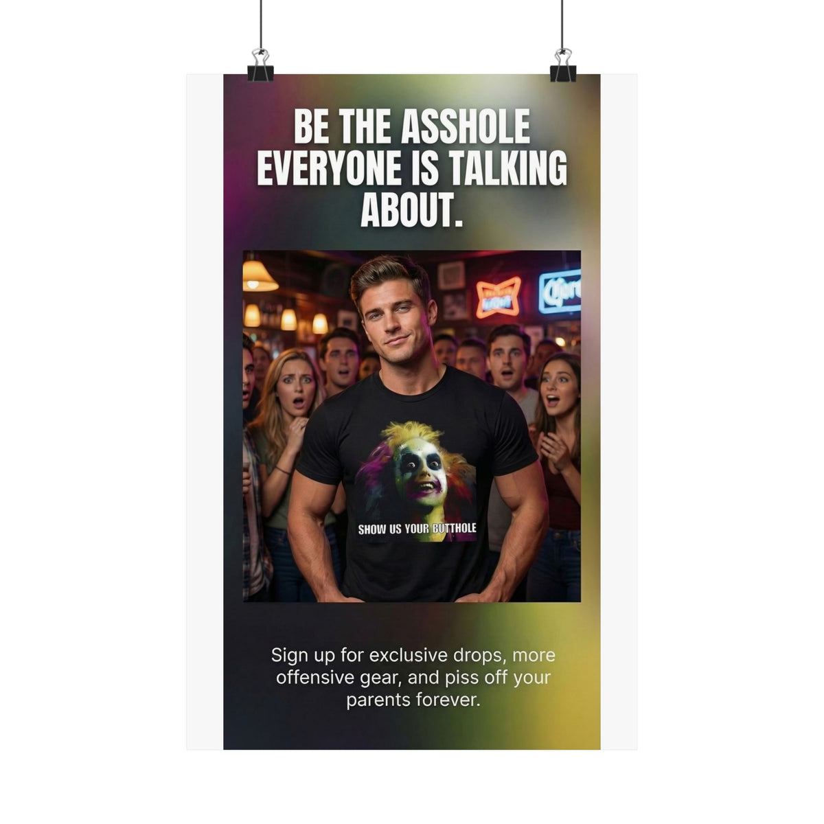 "Be the Asshole Everyone Is Talking About" - Wall Art