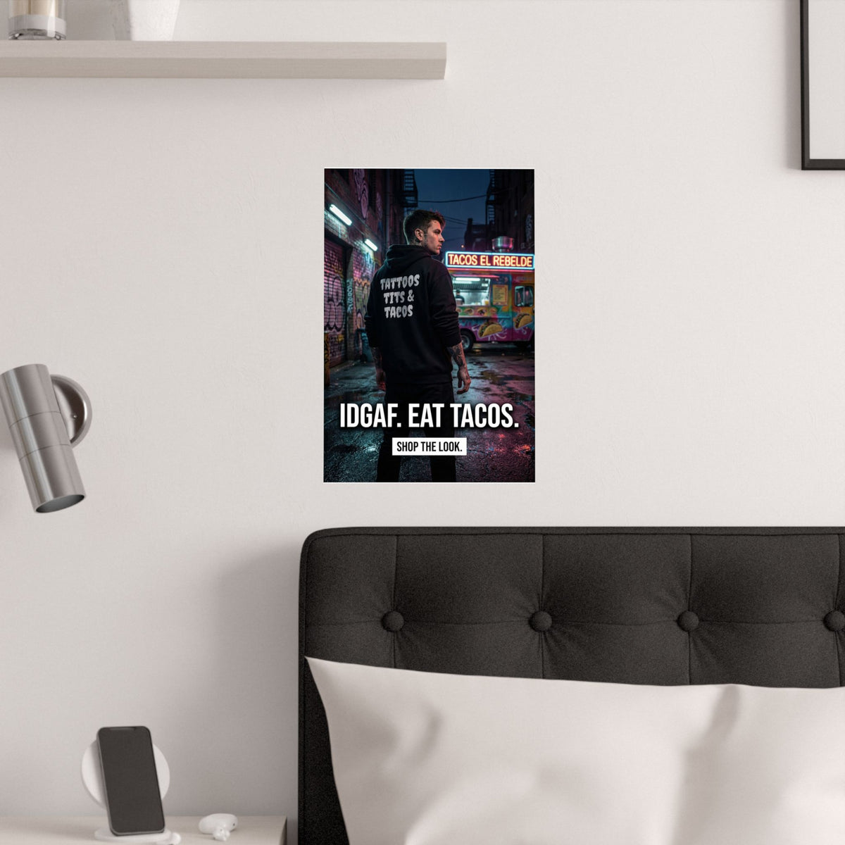 "IDGAF. EAT TACOS." - Wall Art