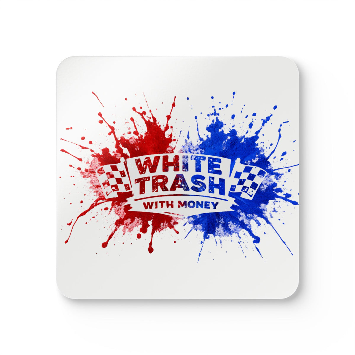 White Trash With Money - Coaster Set