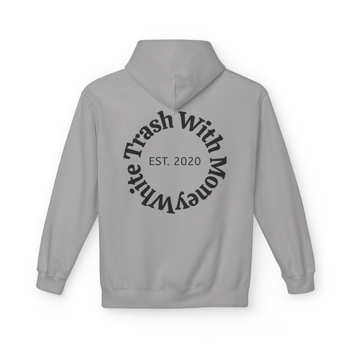 White Trash With Money Hoodie — Circular Back Logo, Est. 2020