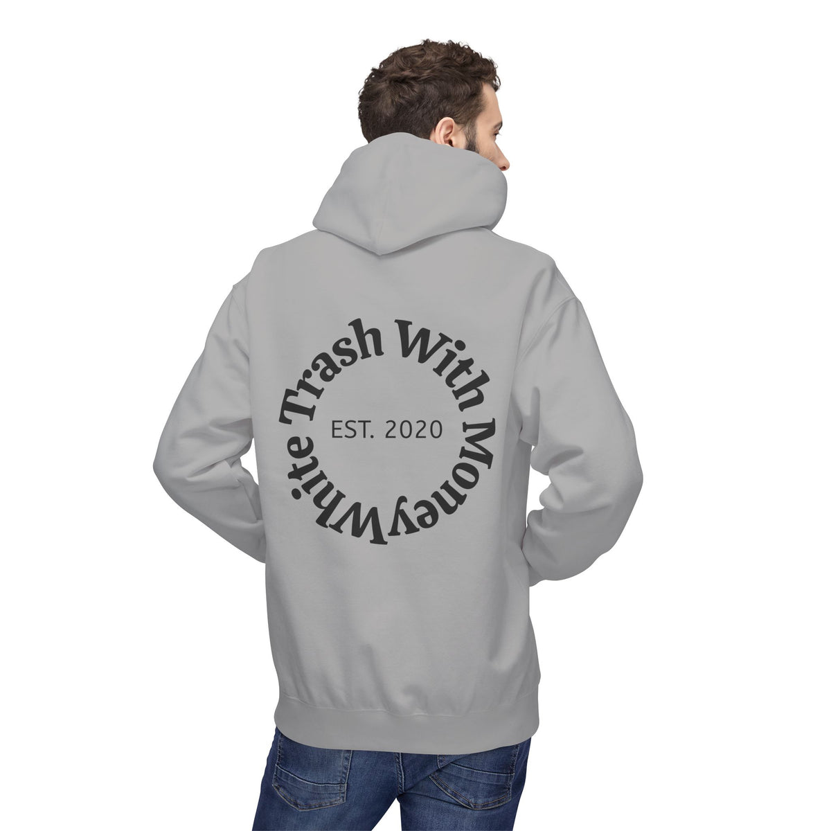 White Trash With Money Hoodie — Circular Back Logo, Est. 2020