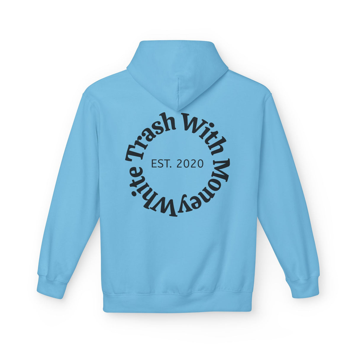 White Trash With Money Hoodie — Circular Back Logo, Est. 2020