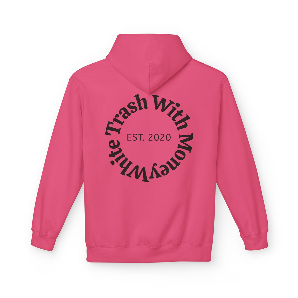 White Trash With Money Hoodie — Circular Back Logo, Est. 2020