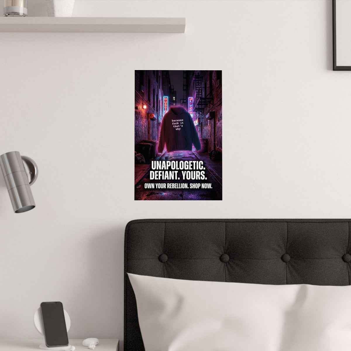 "Unapologetic. Defiant. Yours." - Wall Art
