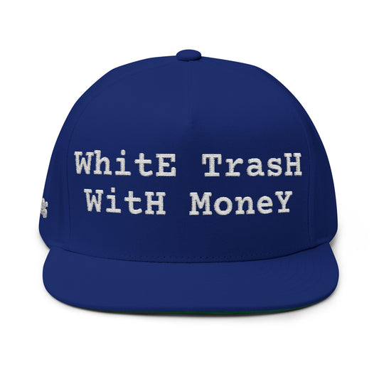2026 White Trash With Money Flat Bill Cap - EMBROIDERED